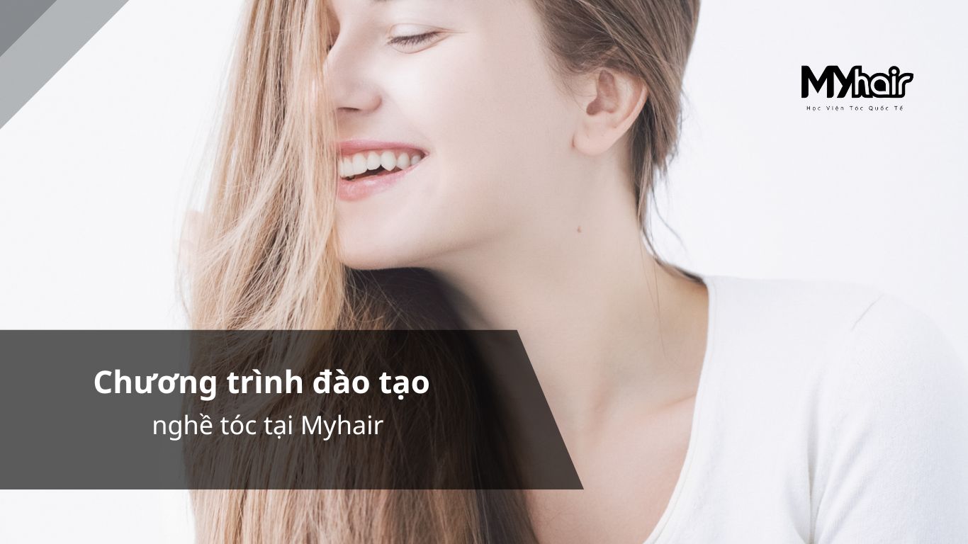 Chương trình đào tạo nghề tóc tại Myhair