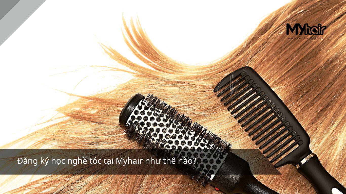 Đăng ký học nghề tóc tại Myhair như thế nào