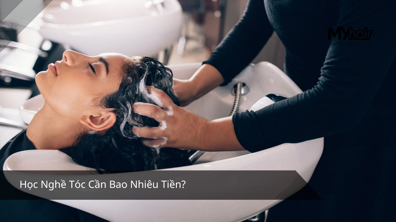 Học Nghề Tóc Cần Bao Nhiêu Tiền