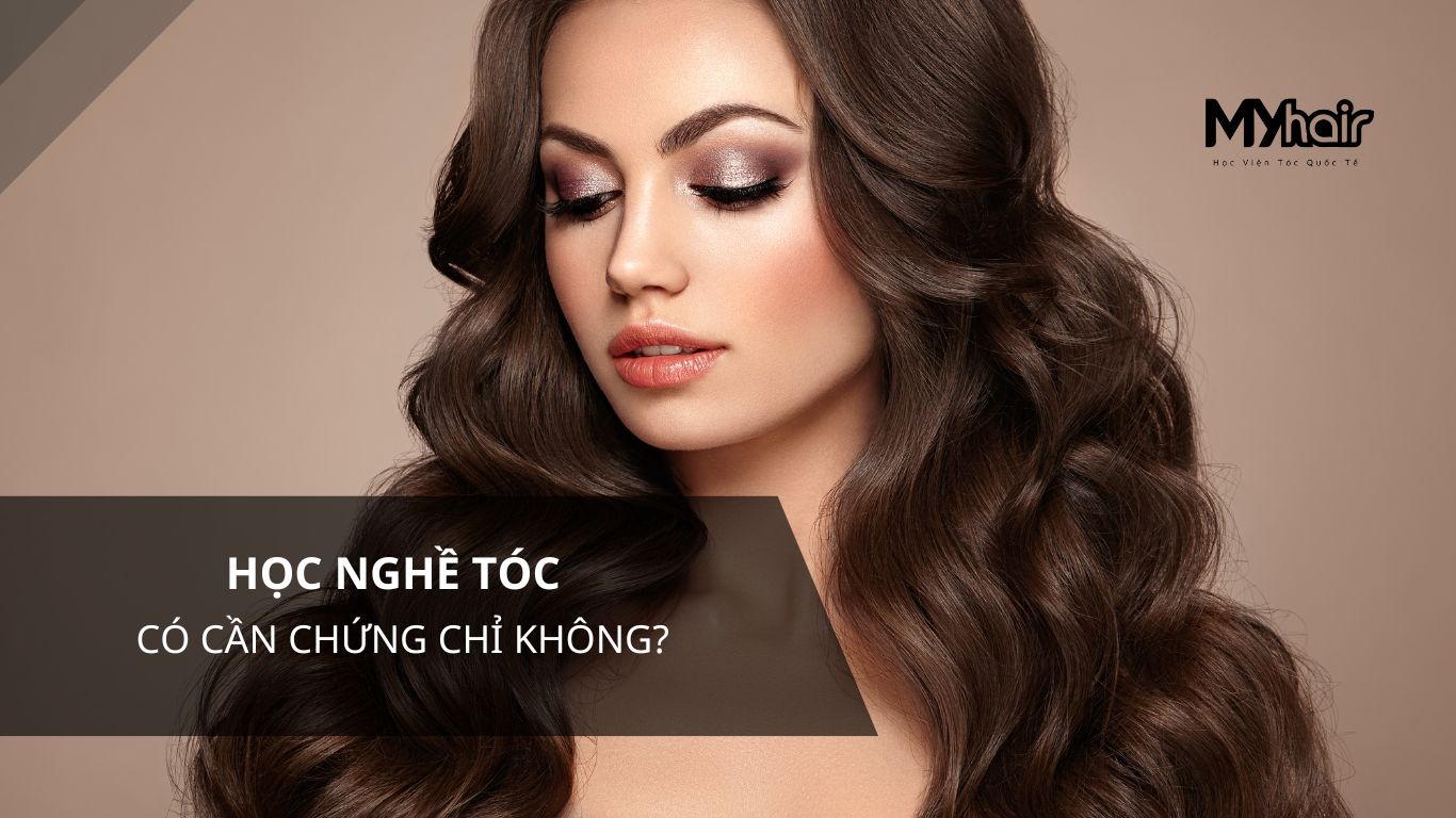 Học nghề tóc có cần chứng chỉ không