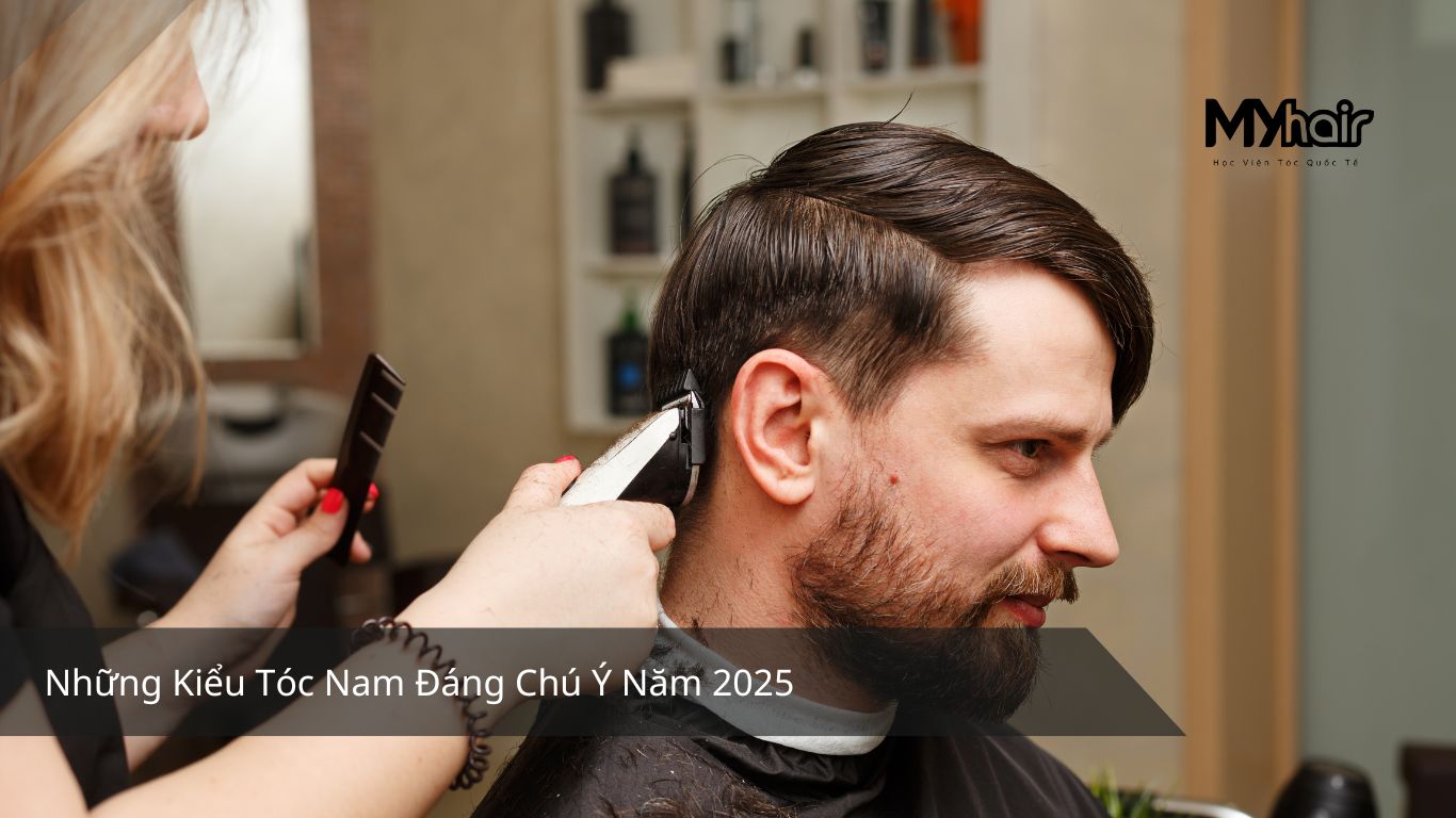 Những Kiểu Tóc Nam Đáng Chú Ý Năm 2025