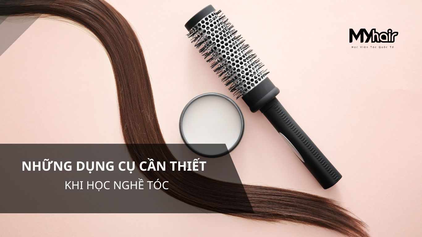 Những dụng cụ cần thiết khi học nghề tóc