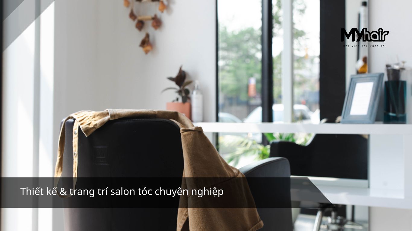 Thiết kế & trang trí salon tóc chuyên nghiệp