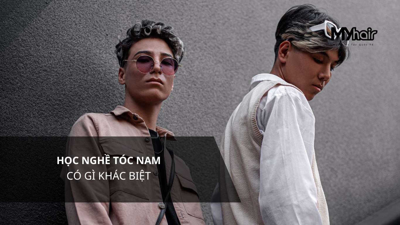 Học nghề tóc nam có gì khác biệt?