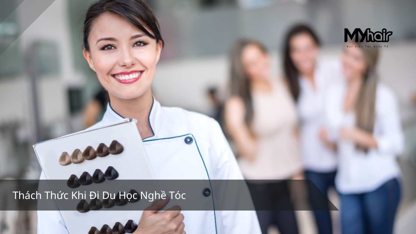 Thách Thức Khi Đi Du Học Nghề Tóc