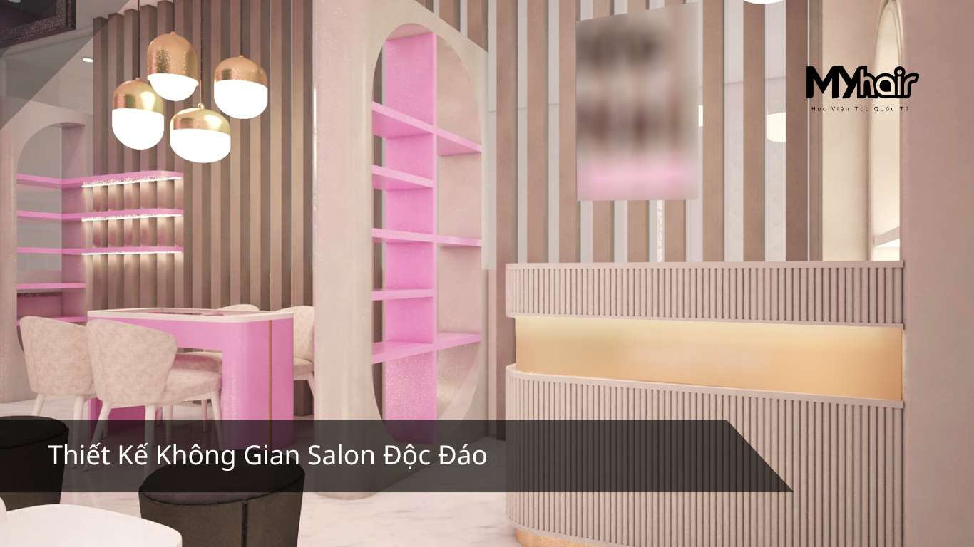 Thiết Kế Không Gian Salon Độc Đáo