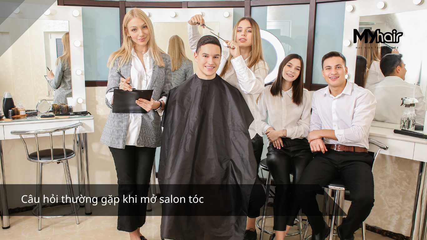 Câu hỏi thường gặp khi mở salon tóc