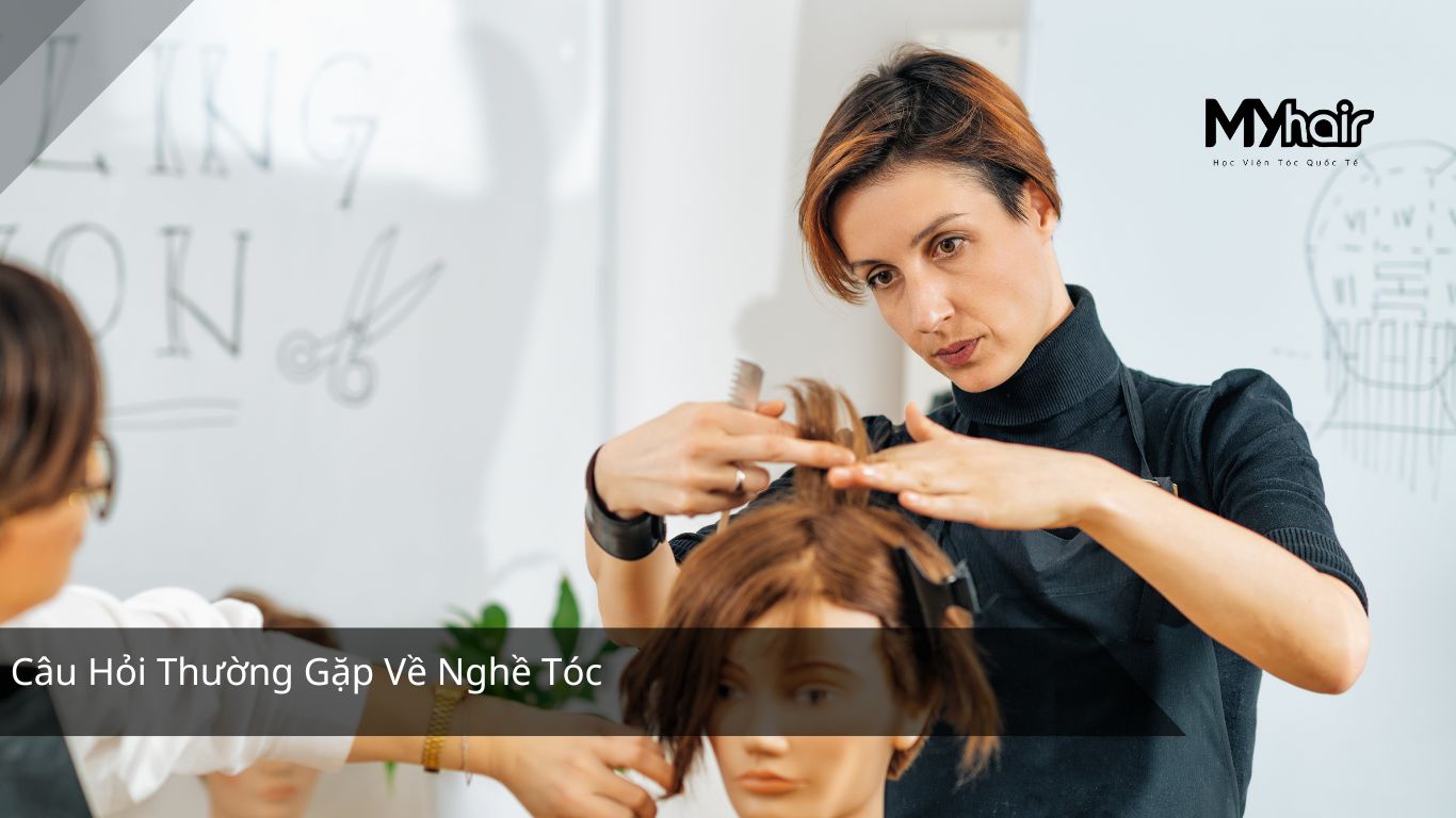 Câu Hỏi Thường Gặp Về Nghề Tóc