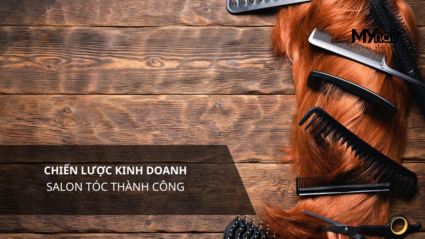 Chiến lược kinh doanh salon tóc thành công