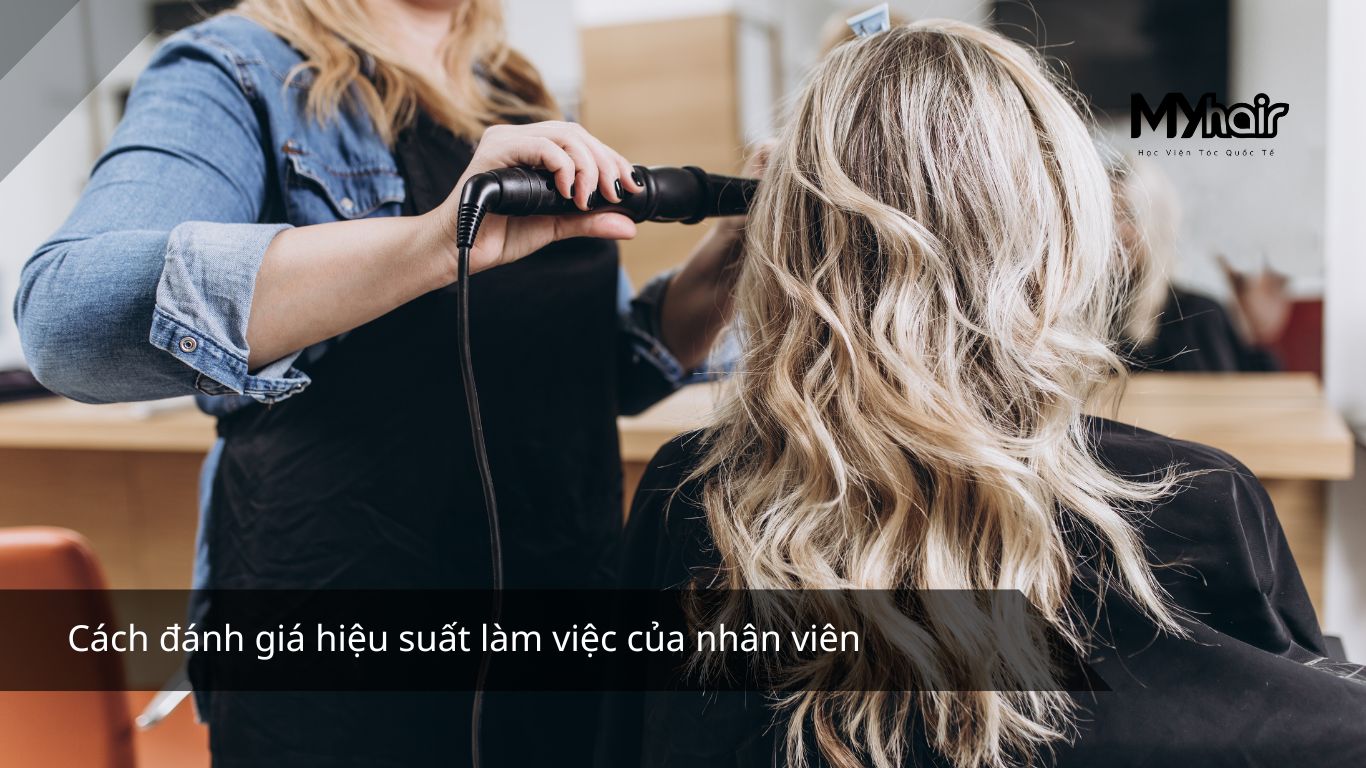 Cách đánh giá hiệu suất làm việc của nhân viên