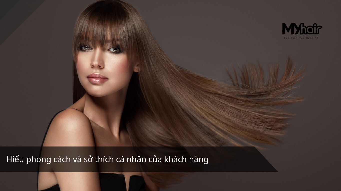 Hiểu phong cách và sở thích cá nhân của khách hàng