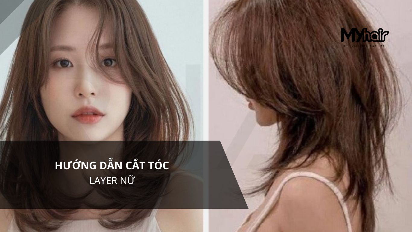 Hướng dẫn cắt tóc layer nữ