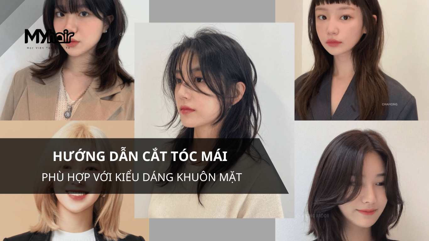 Hướng dẫn cắt tóc mái phù hợp với khuôn mặt