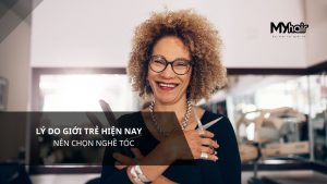 Lý do giới trẻ hiện nay nên chọn nghề tóc