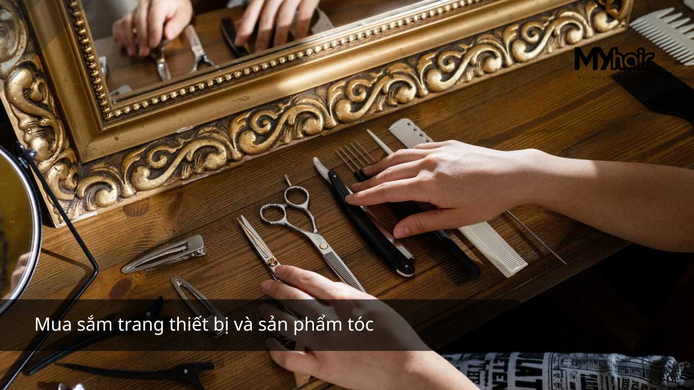 Mua sắm trang thiết bị và sản phẩm tóc