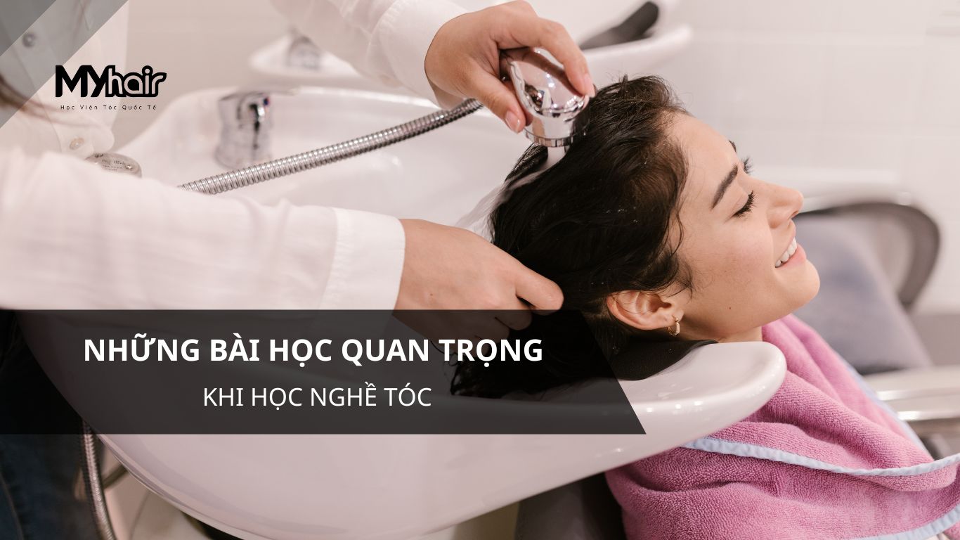 Những bài học quan trọng khi học nghề tóc