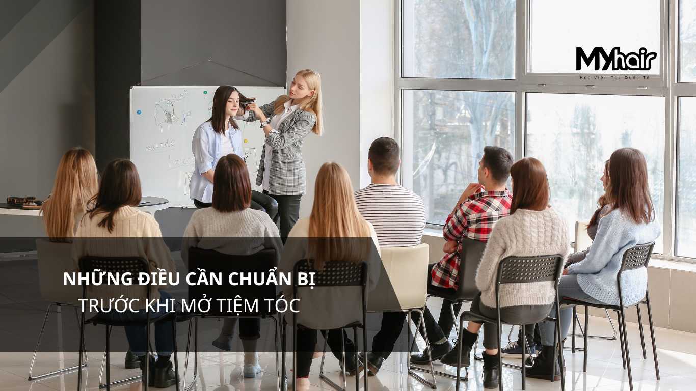 Những điều cần chuẩn bị trước khi mở tiệm tóc