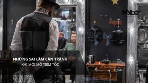 Những sai lầm cần tránh khi mới mở tiệm tóc