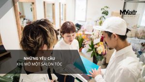 Những yêu cầu khi mở một salon tóc