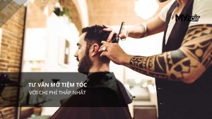 Tư vấn mở tiệm tóc với chi phí thấp