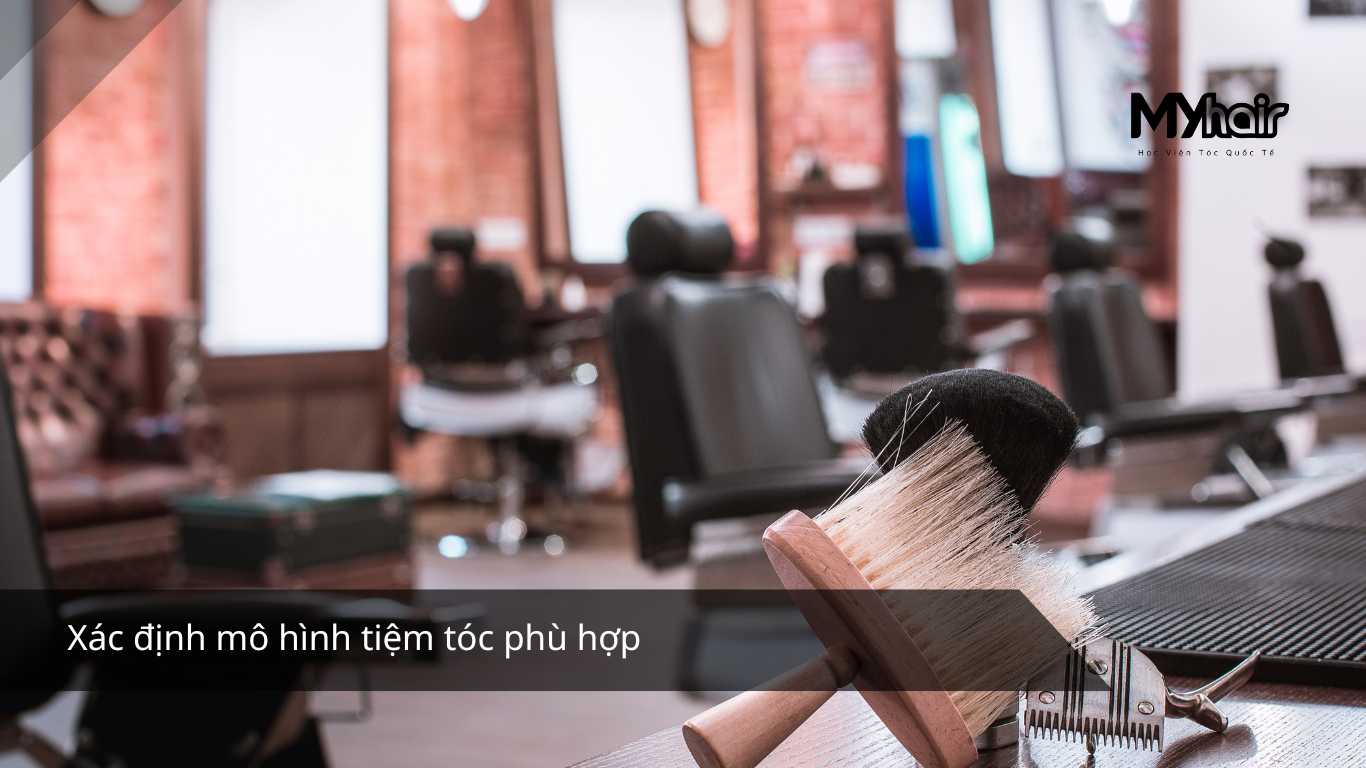 Xác định mô hình tiệm tóc phù hợp