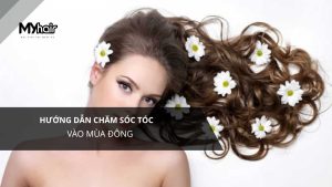 Hướng dẫn chăm sóc tóc vào mùa đông