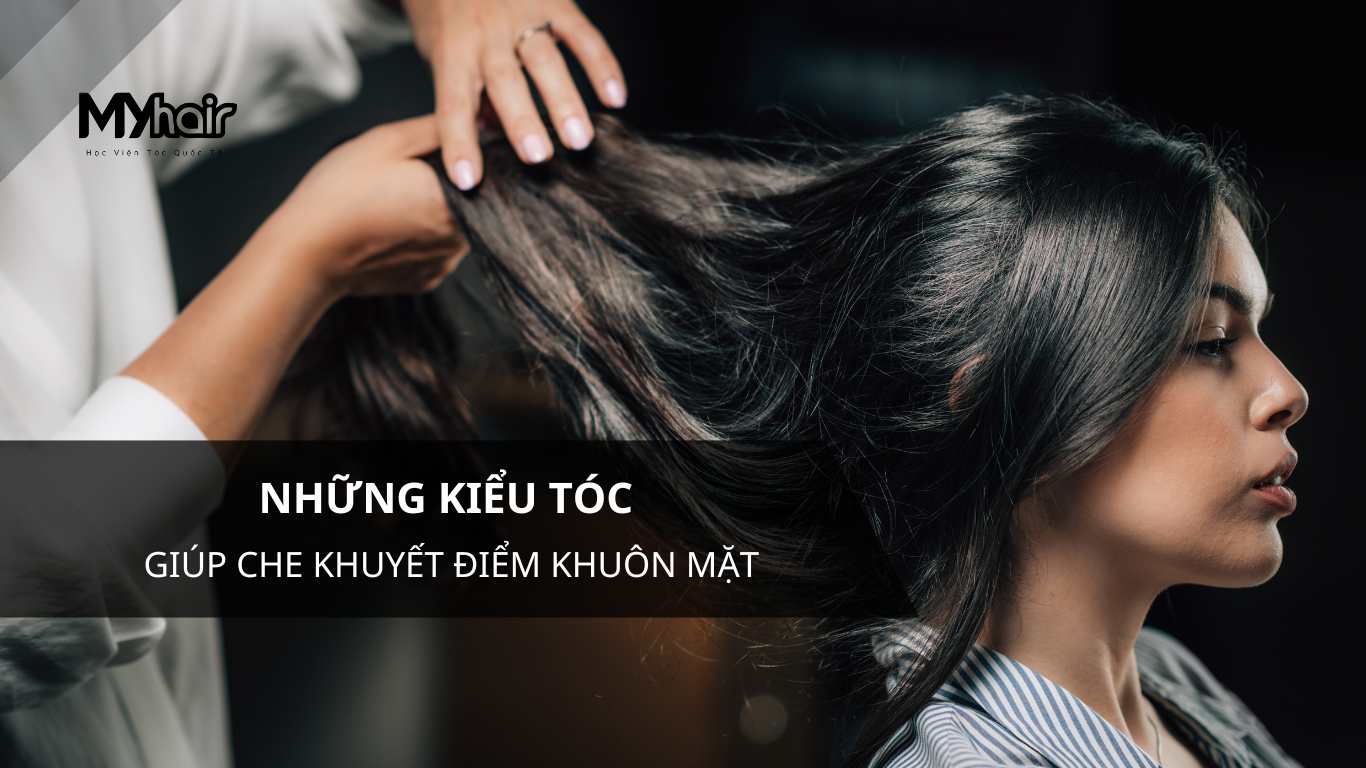 Những kiểu tóc giúp che khuyết điểm khuôn mặt