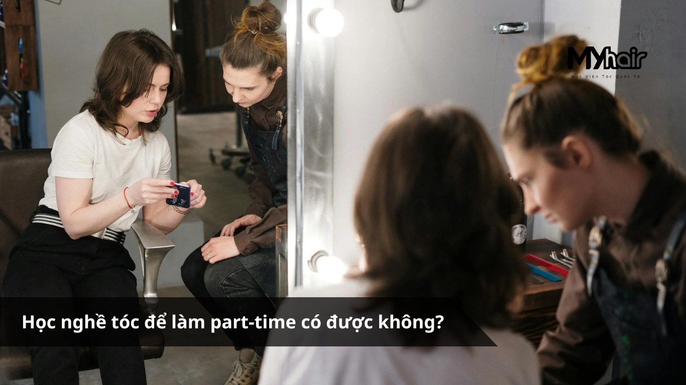 Học nghề tóc để làm part-time có được không?