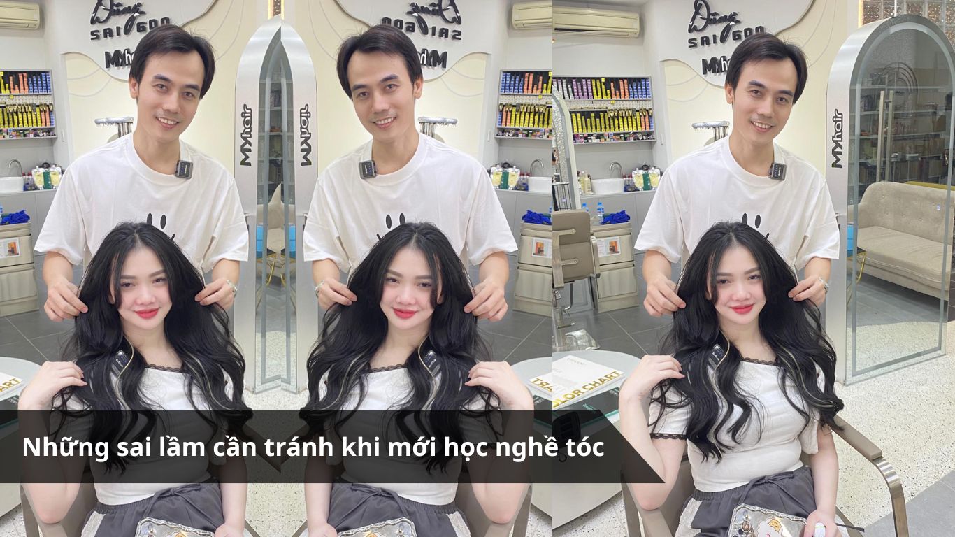 Những sai lầm cần tránh khi mới học nghề tóc