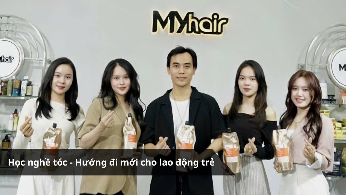 Học nghề tóc - Hướng đi mới cho lao động trẻ