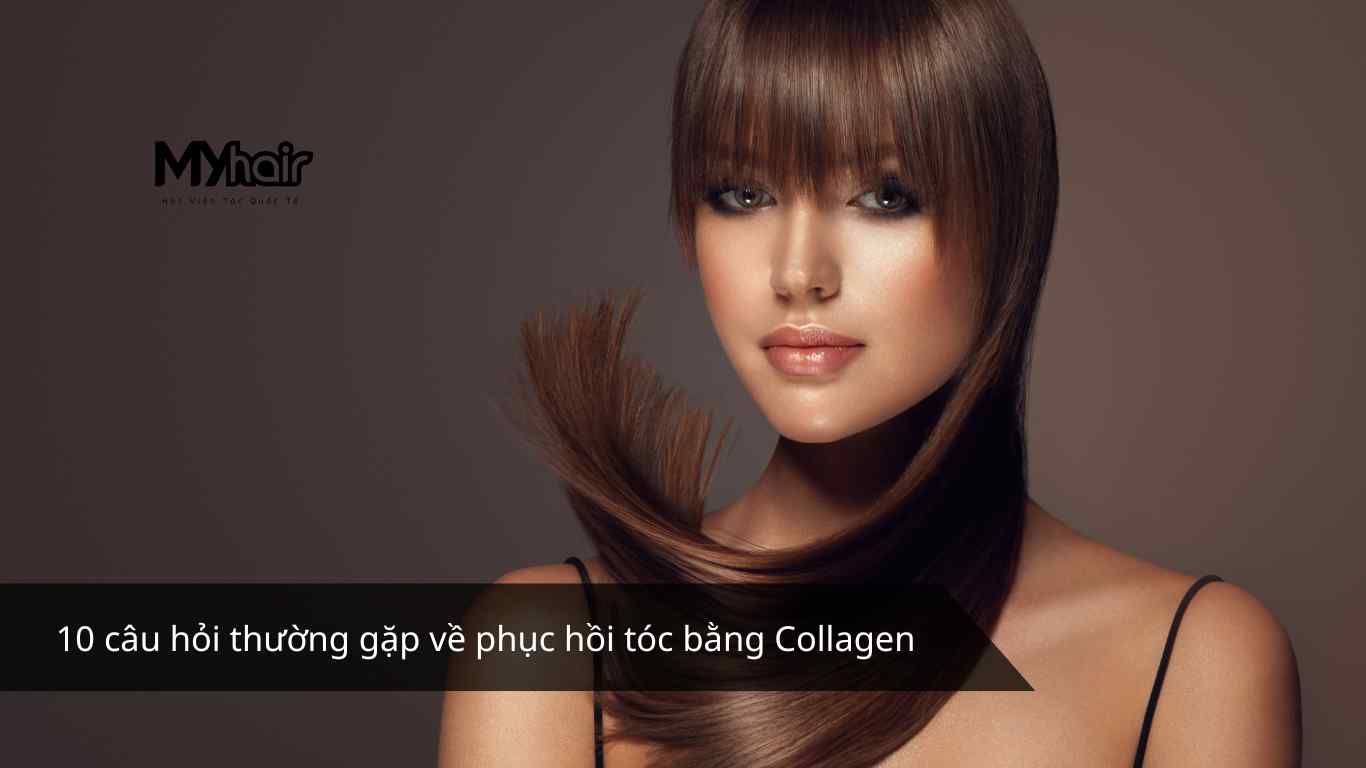 10 câu hỏi thường gặp về phục hồi tóc bằng Collagen