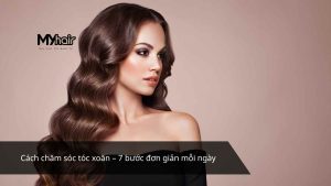 Cách chăm sóc tóc xoăn – 7 bước đơn giản mỗi ngày