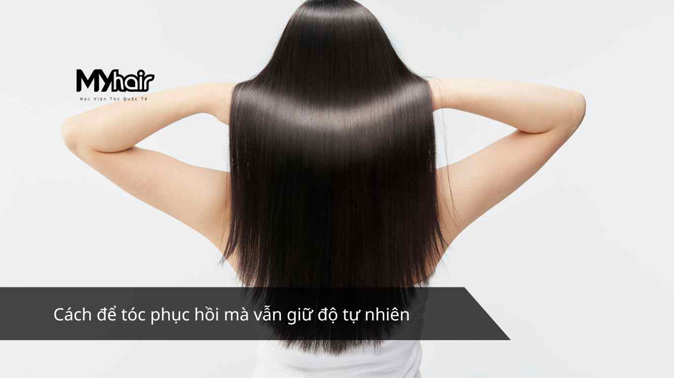Cách để tóc phục hồi mà vẫn giữ độ tự nhiên