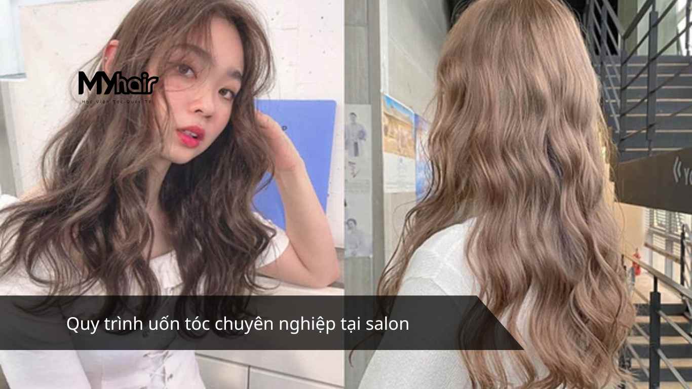 Quy trình uốn tóc chuyên nghiệp tại salon