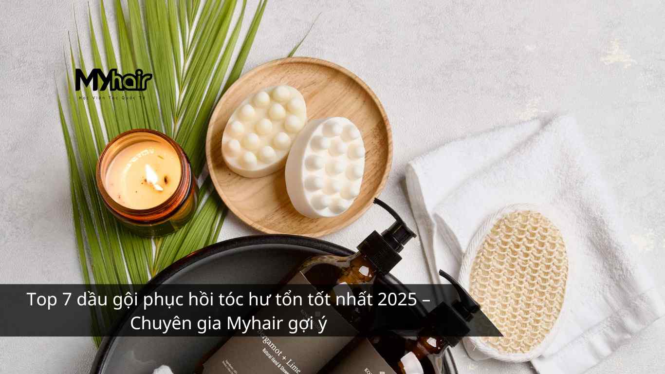 Top 7 dầu gội phục hồi tóc hư tổn tốt nhất 2025 – Chuyên gia Myhair gợi ý