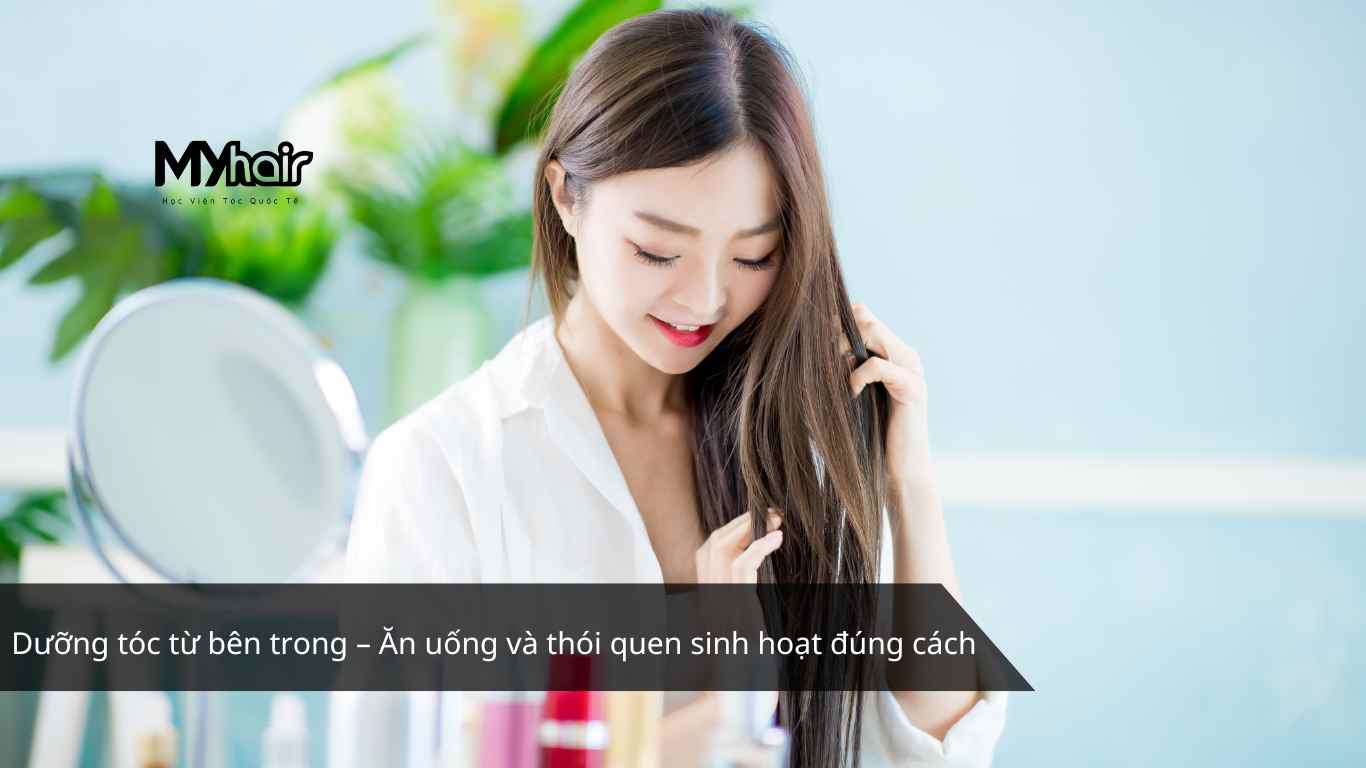 Dưỡng tóc từ bên trong – Ăn uống và thói quen sinh hoạt đúng cách