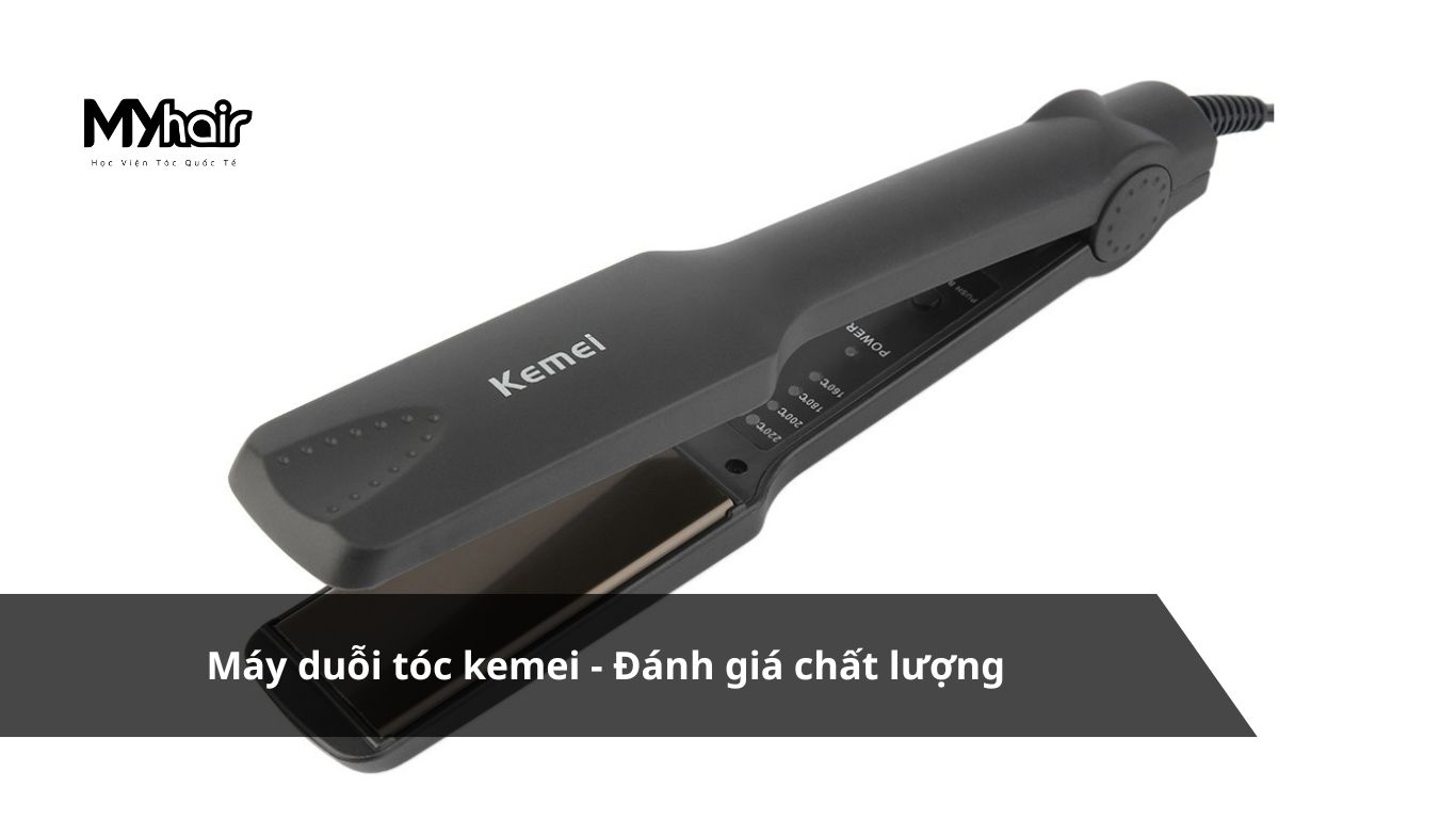 Máy duỗi tóc kemei - Đánh giá chất lượng