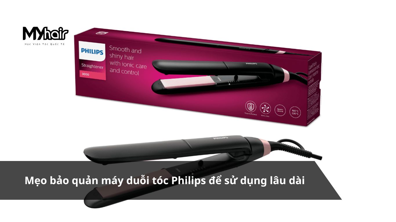 Mẹo bảo quản máy duỗi tóc Philips để sử dụng lâu dài