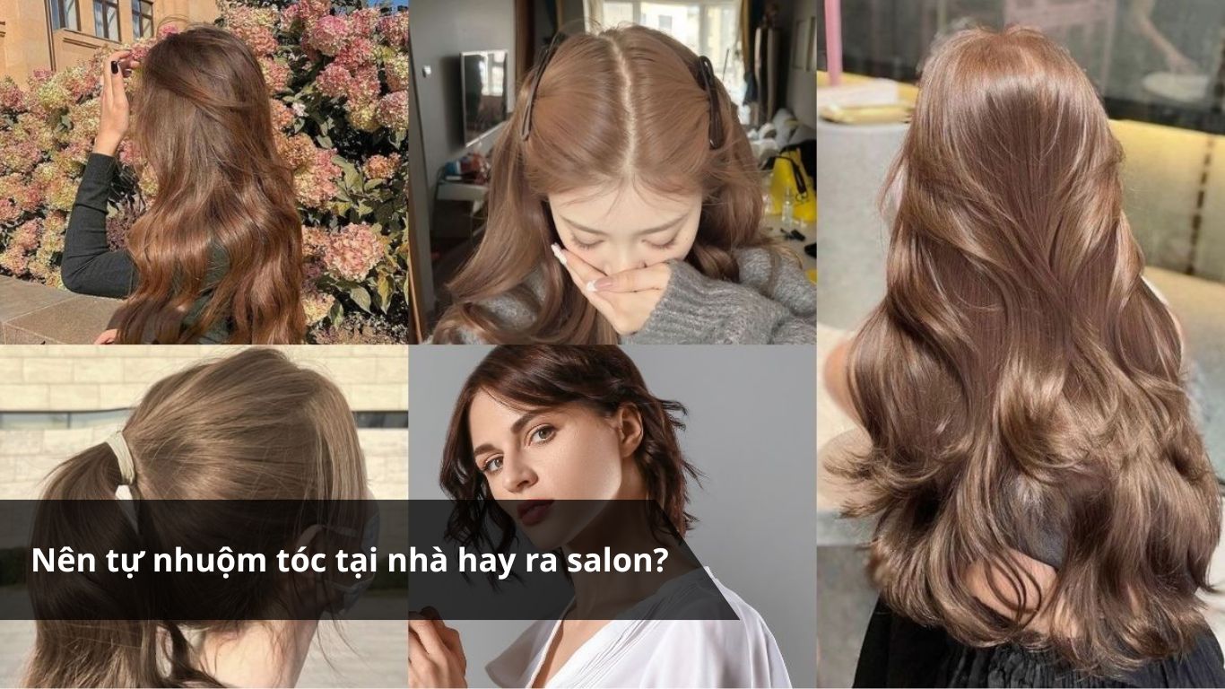 Nhuộm tóc đẹp 2026 – Nên tự nhuộm tóc tại nhà hay ra salon?