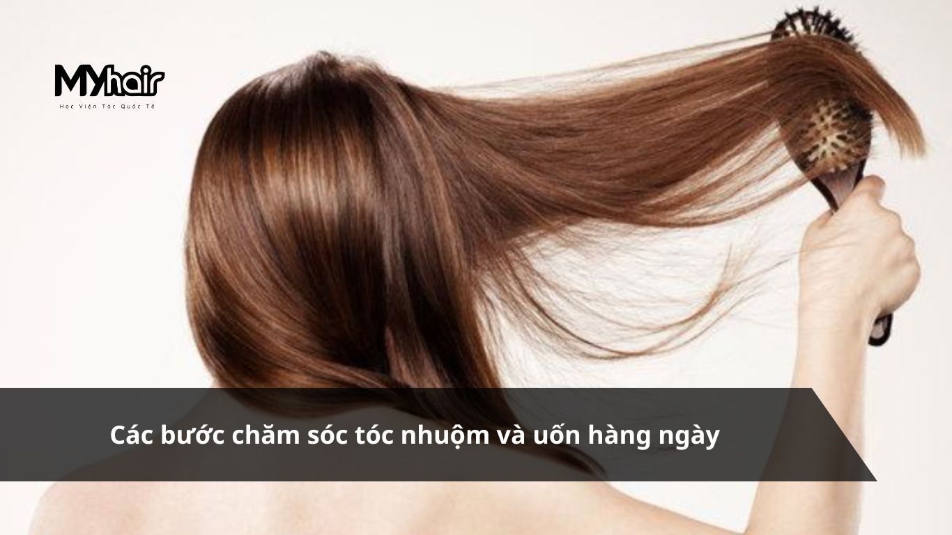 Cách chăm sóc tóc nhuộm và uốn – Các bước chăm sóc tóc nhuộm và uốn hàng ngày