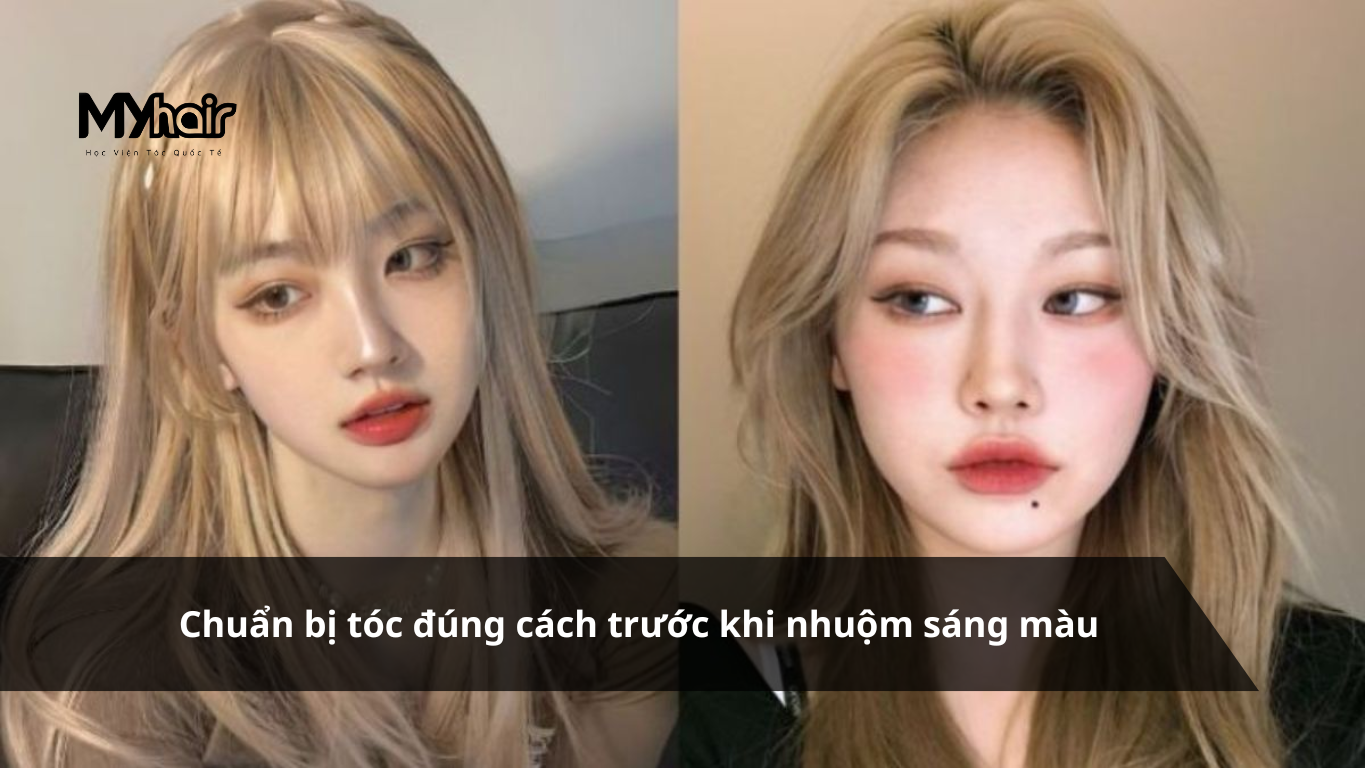 Chuẩn bị tóc đúng cách trước khi nhuộm sáng màu
