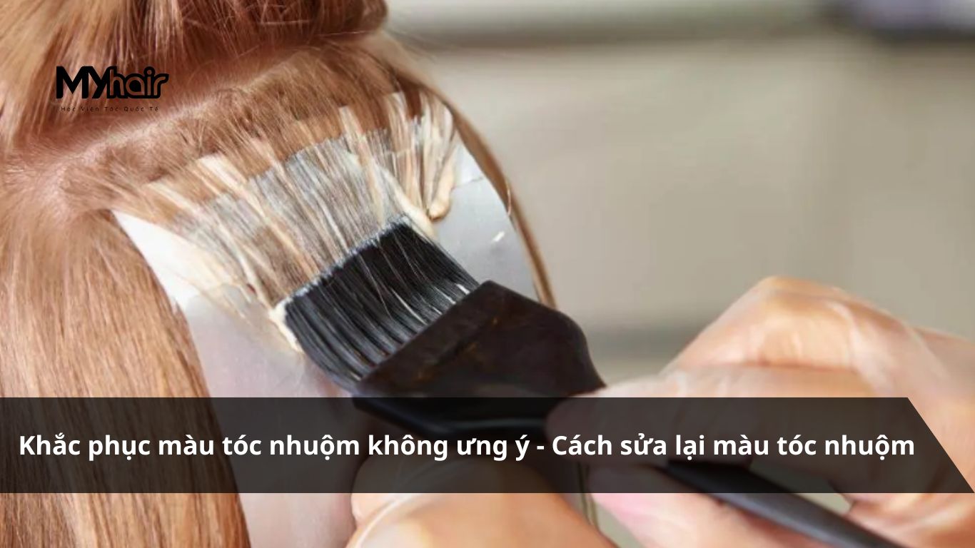 Khắc phục màu tóc nhuộm không ưng ý – Cách sửa lại màu tóc nhuộm