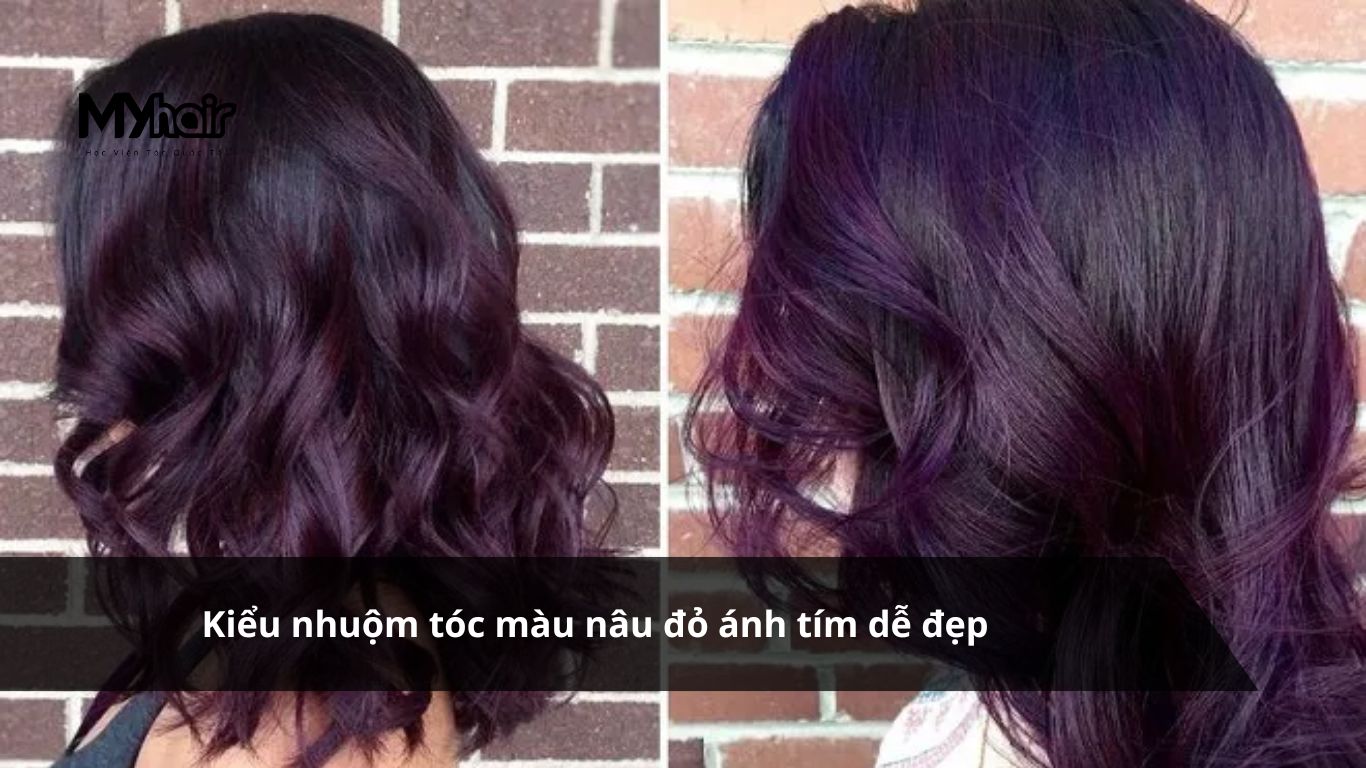 Kiểu nhuộm tóc màu nâu đỏ ánh tím dễ đẹp