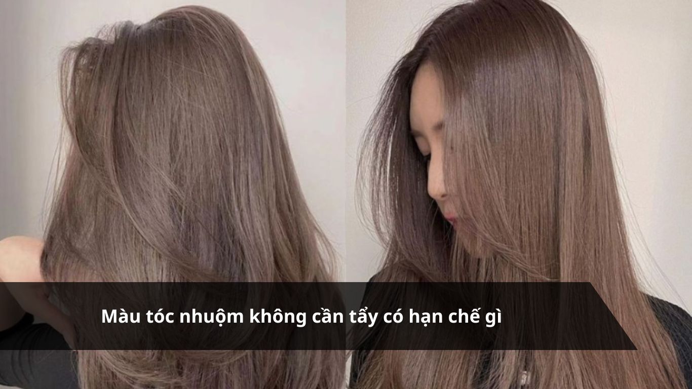 Màu tóc nhuộm không cần tẩy và cách chăm sóc để giữ màu lâu