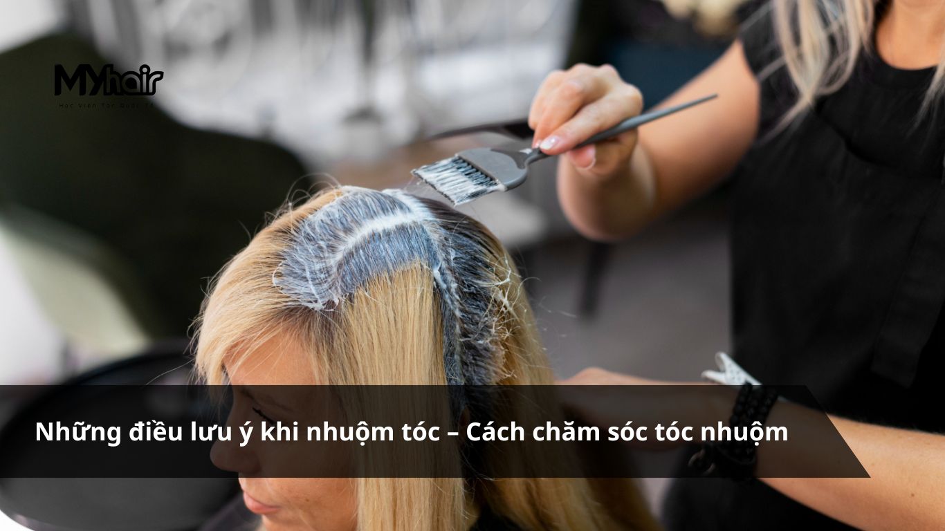 Những điều lưu ý khi nhuộm tóc – Cách chăm sóc tóc nhuộm