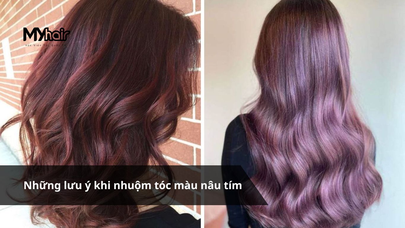 Những lưu ý khi nhuộm tóc màu nâu tím