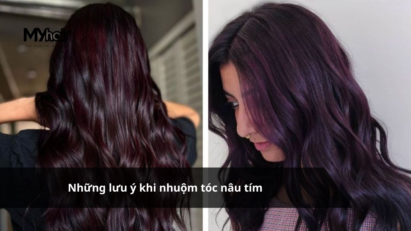 Những lưu ý khi nhuộm tóc nâu tím