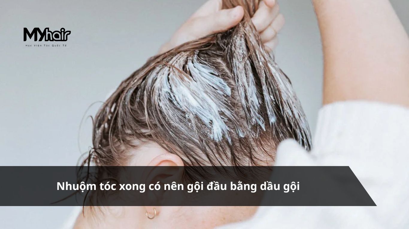 Nhuộm tóc xong có nên gội đầu bằng dầu gội – Lời khuyên từ chuyên gia