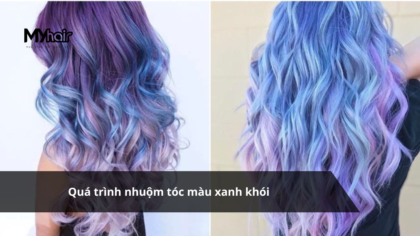 Quá trình nhuộm tóc màu xanh khói