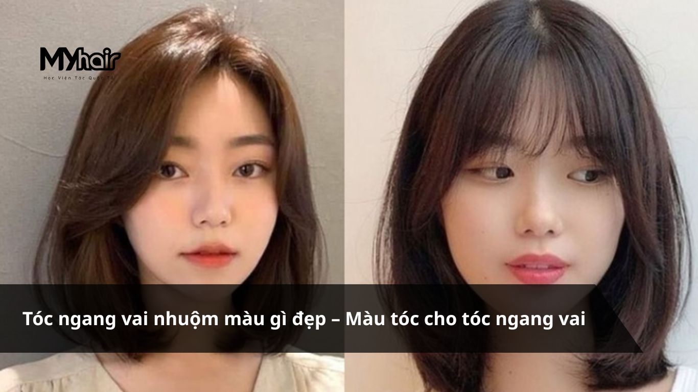 Tóc ngang vai nhuộm màu gì đẹp – Màu tóc cho tóc ngang vai